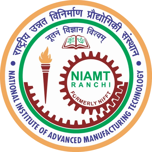 National Institute of Advanced Manufacturing Technology, Ranchi